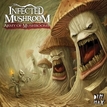 Infected Mushroom — Army Of Mushrooms