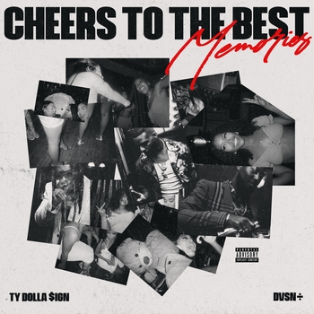 «Cheers to the Best Memories» — альбом Ty Dolla Sign feat Dvsn