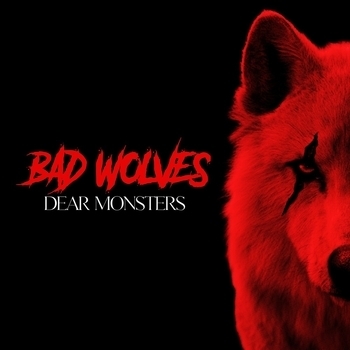 Обложка «If Tomorrow Never Comes (Dear Monsters 2021)» — Bad Wolves