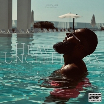 «Heavy Lux» — альбом UncleFlexxx