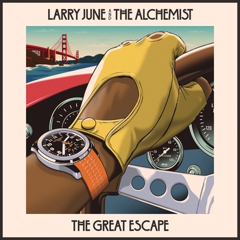 Larry June feat The Alchemist — The Great Escape