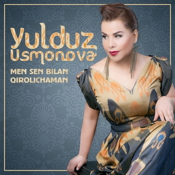 «Men sen bilan qirolichaman» — альбом Юлдуз Усманова