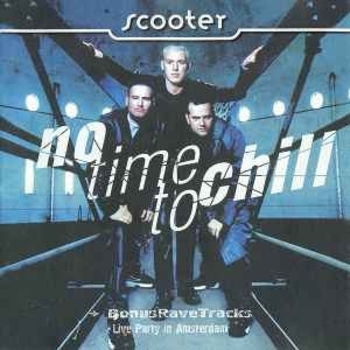 «No Time to Chill» — альбом Scooter