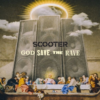 «God Save the Rave» — альбом Scooter