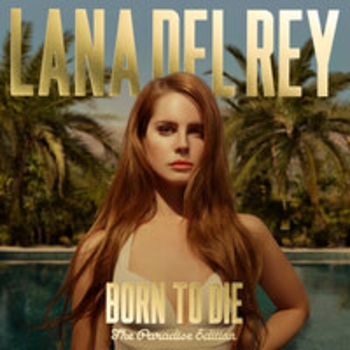 Lana Del Rey — Born To Die (Paradise Edition)