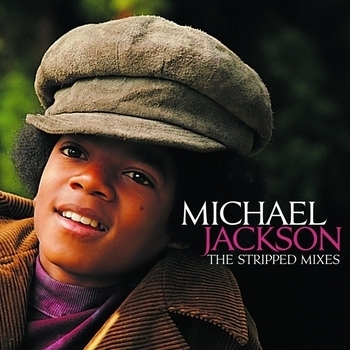 «The Stripped Mixes» — альбом Michael Jackson
