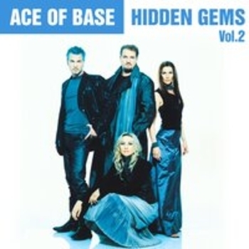 «Hidden Gems, Vol. 2» — альбом Ace of Base