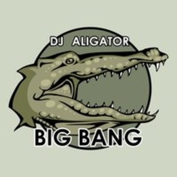 «Big Bang» — альбом DJ Aligator