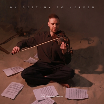 Alexander Demidov — By Destiny to Heaven