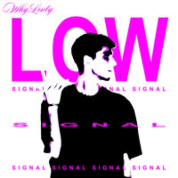 «Low signal» — альбом Whylovly