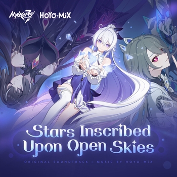 HOYO-MiX — Stars Inscribed Upon Open Skies