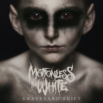 Motionless In White — Graveyard Shift