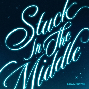 Обложка «Stuck In The Middle (Single 2024)» — Babymonster