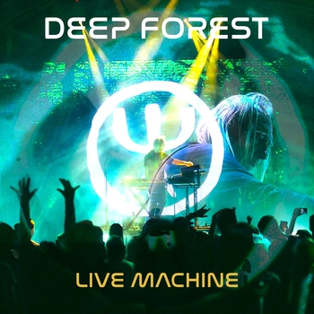 «Deep Forest LIVE MACHINE» — альбом Deep Forest