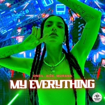 Обложка «My Everything (Новинки 2022)» — Oneil feat Aize, Murana