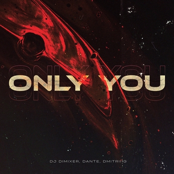 Обложка «Only You (2024)» — Dmitrii G feat Dante, Dj Dimixer