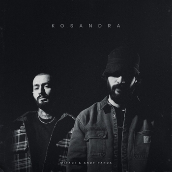 Обложка «Kosandra» — Miyagi & Andy Panda