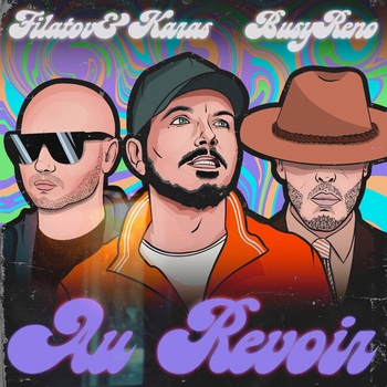 Обложка «Au Revoir» — Filatov & Karas feat Busy Reno