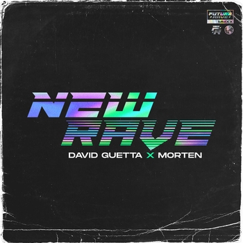«New Rave» — альбом David Guetta, MORTEN