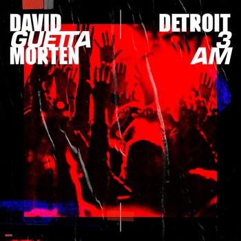 Слушать «Detroit 3 Am» — David Guetta feat Morten Обложка «Detroit 3 Am» — David Guetta feat Morten