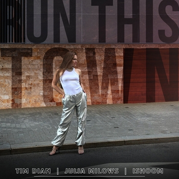ishoom, Julia Milows, Tim Dian — Run This Town