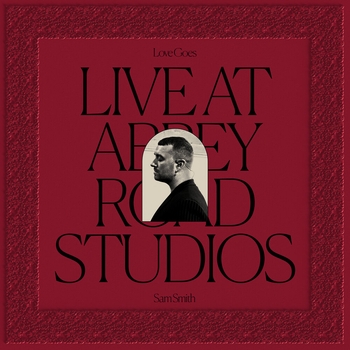 Sam Smith — Love Goes: Live at Abbey Road Studios