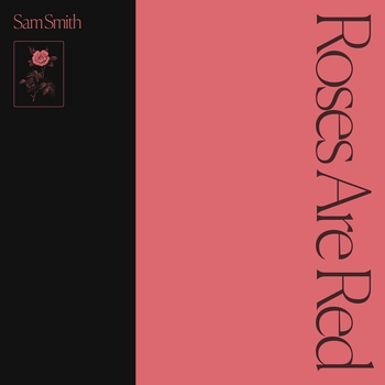 Sam Smith — Roses Are Red