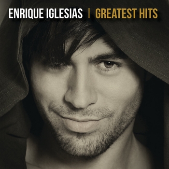 «Greatest Hits» — альбом Enrique Iglesias
