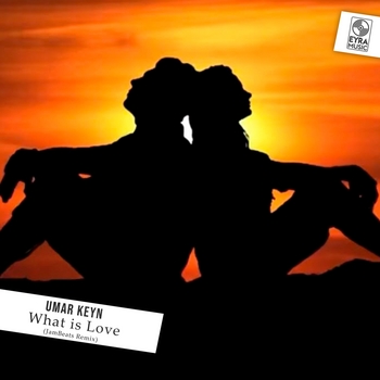 Umar Keyn — What is Love