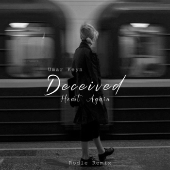 Обложка «Deceived heart again» — Umar Keyn