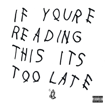 Обложка «If You're Reading This It's Too Late» — Drake