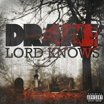 Обложка «Lord Knows» — Drake