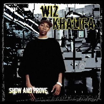 Обложка «Show And Prove» — Wiz Khalifa