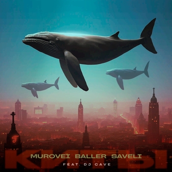 Murovei, Baller, Saveli,Dj Cave — Киты (2025)