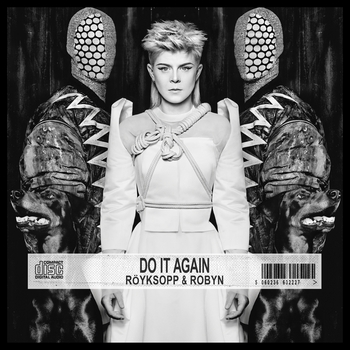 Röyksopp, Robyn — Do It Again