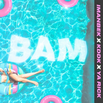 Обложка «Bam» — Kddk and Imanbek, Ya Rick