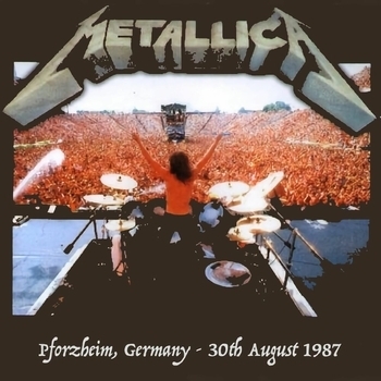 «Pforzheim, Germany 1987» — альбом Metallica
