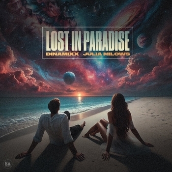 Julia Milows, Dinamixx — Lost In Paradise
