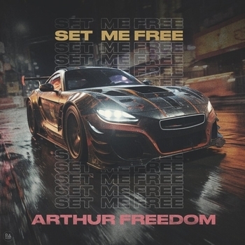 Обложка «Set Me Free (2023)» — Arthur Freedom