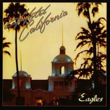 Eagles — Hotel California
