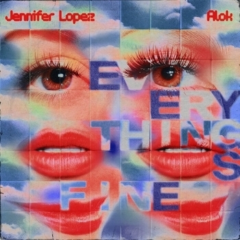 Обложка «Everything's Fine (AM)» — Alok, Jennifer Lopez