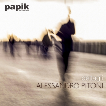 Обложка «Dettagli» — Papik, Alessandro Pitoni