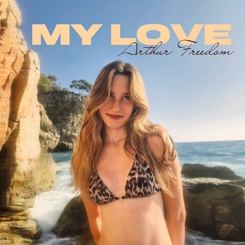 Обложка «My Love» — Arthur Freedom