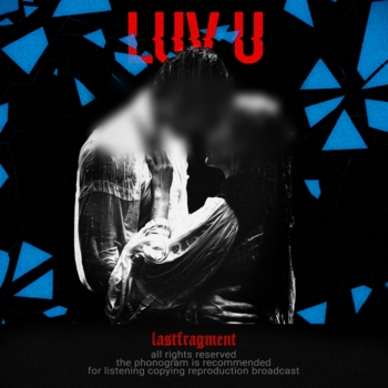 Lastfragment — LUV U