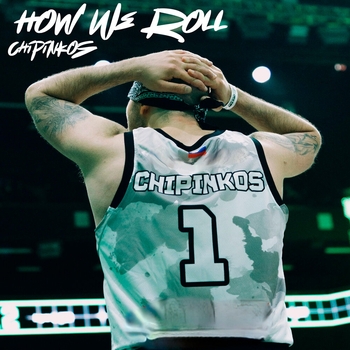 Слушать альбом «How We Roll» Обложка «How We Roll» — Chipinkos