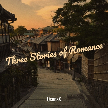 «Three Stories of Romance» — альбом QsensX