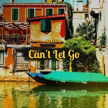 Слушать альбом «Can't Let Go» Обложка «Can't Let Go» — Otilia