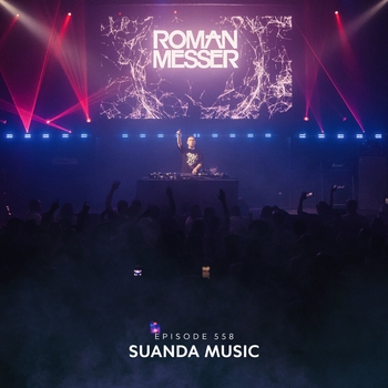 «Suanda Music Episode 558» — альбом Roman Messer