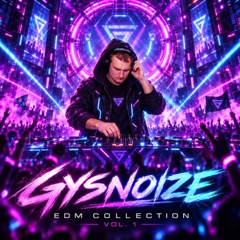 «EDM Collection, Vol. 1» — альбом Gysnoize