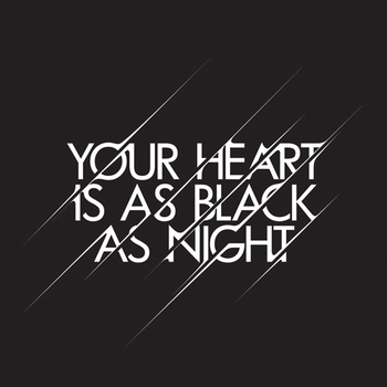 Оформление подборки «Your Heart Is As Black As Night»